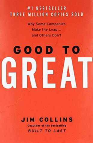 Good to Great- Why Some Companies Make the Leap... and Others Don't